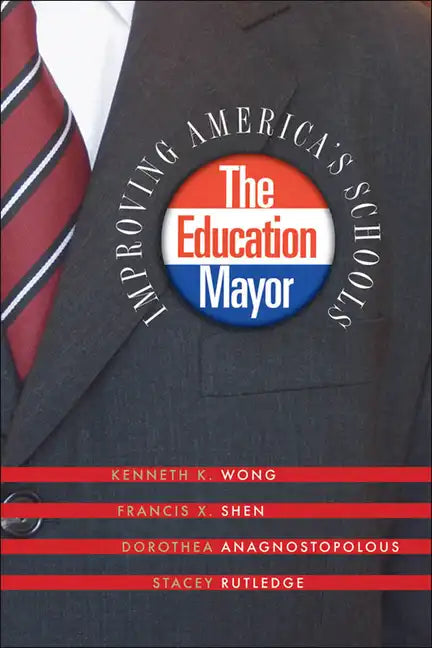 The Education Mayor: Improving America's Schools - Paperback