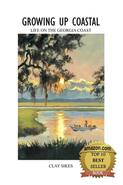 Growing Up Coastal: Life on the Georgia Coast - Paperback