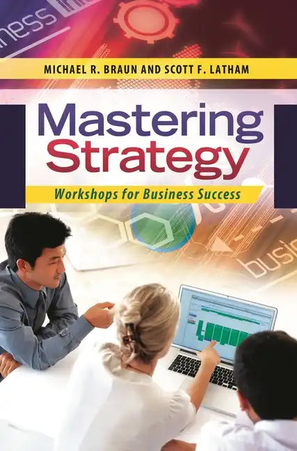 Mastering Strategy: Workshops for Business Success - Hardcover