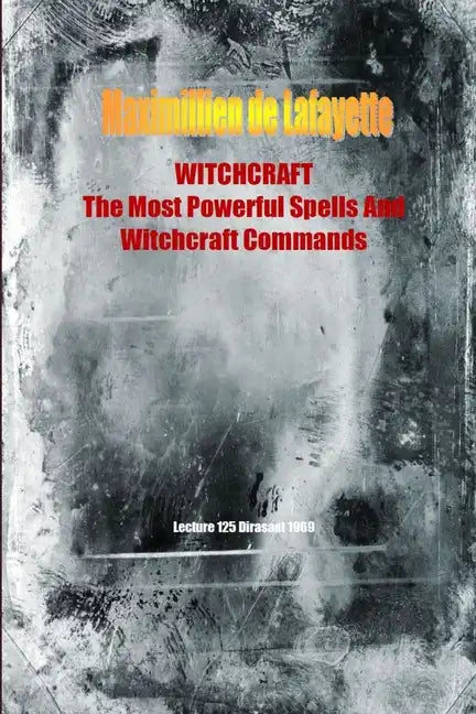 WITCHCRAFT. The Most Powerful Spells and Witchcraft Commands. 4th Edition - Paperback