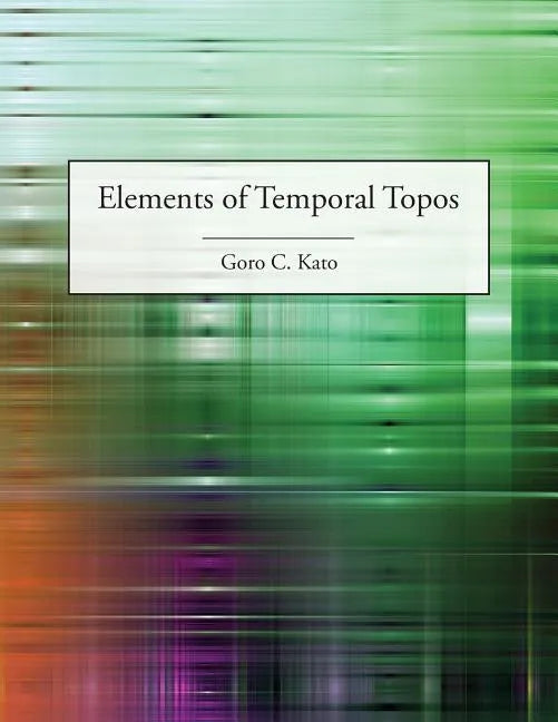 Elements of Temporal Topos - Paperback