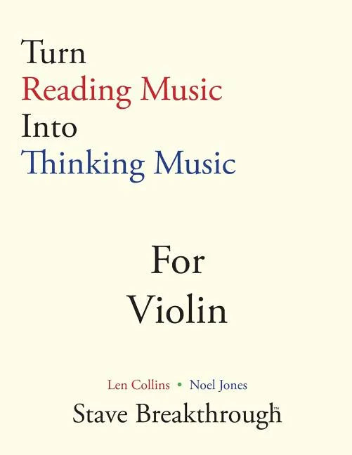 Turn Reading Music Into Thinking Music For VIOLIN - Paperback