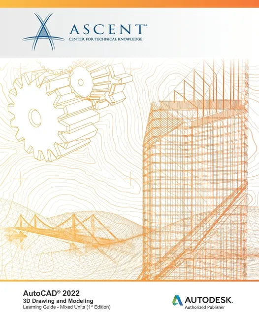 AutoCAD 2022: 3D Drawing and Modeling: Autodesk Authorized Publisher - Paperback