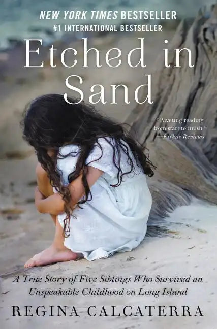 Etched in Sand: A True Story of Five Siblings Who Survived an Unspeakable Childhood on Long Island - Paperback