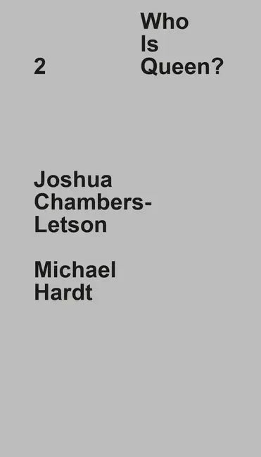 Who Is Queen? 2: Joshua Chambers-Letson, Michael Hardt - Hardcover