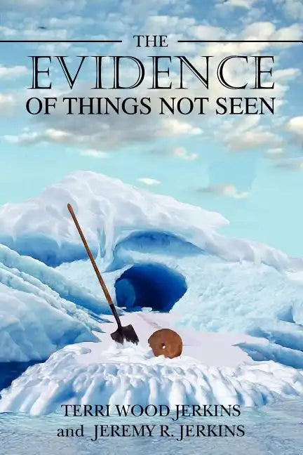 The Evidence of Things Not Seen - Paperback