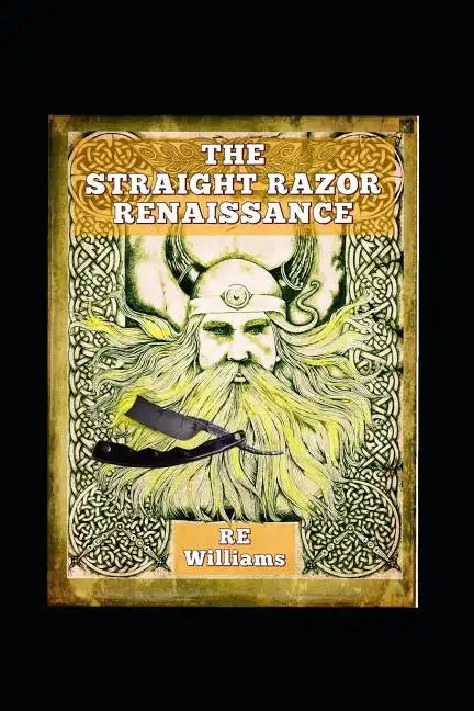 The Straight Razor Renaissance: Straight Razor Afficionado Handbook - Paperback