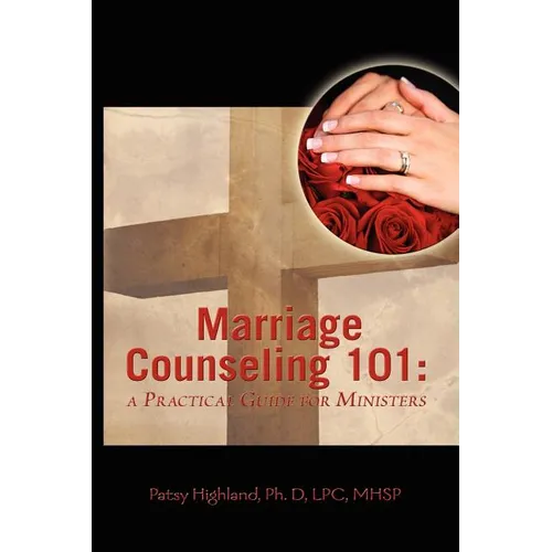 Marriage Counseling 101: A Practical Guide for Ministers - Paperback