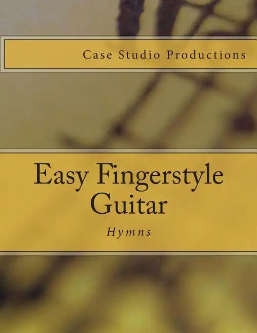 Easy Fingerstyle Guitar Hymns - Paperback