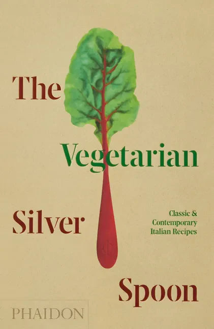 The Vegetarian Silver Spoon: Classic and Contemporary Italian Recipes - Hardcover