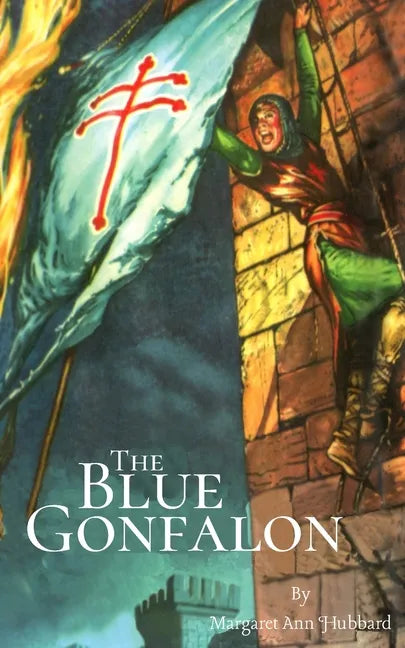 The Blue Gonfalon: At the First Crusade - Paperback