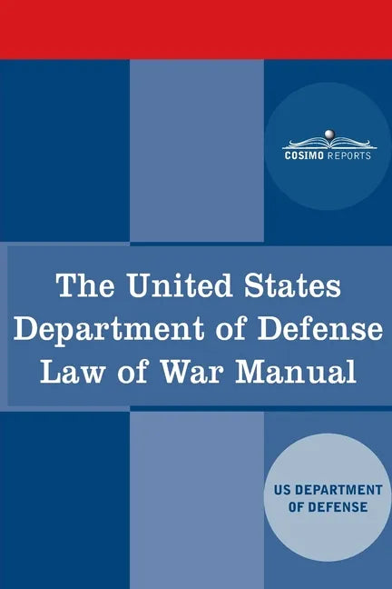 The United States Department of Defense Law of War Manual - Paperback