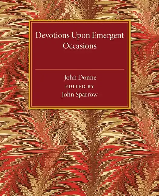 Devotions Upon Emergent Occasions - Paperback