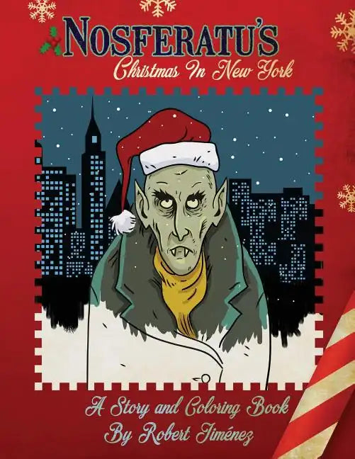 Nosferatu's Christmas In New York: A Warm Tale For Cold, Undead Hearts - Paperback