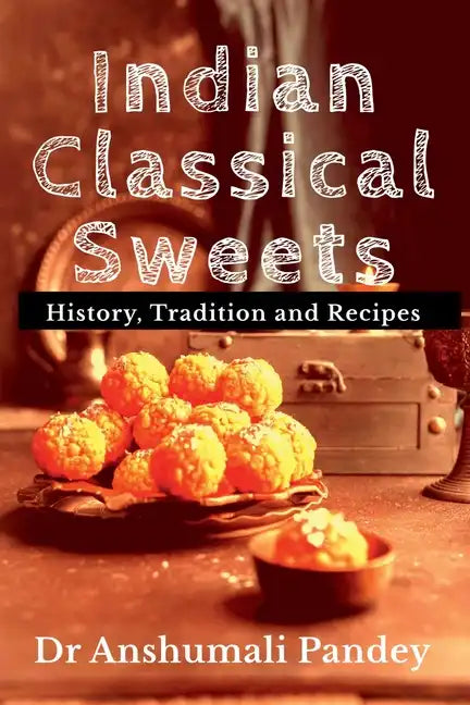 Indian Classical Sweets - Paperback