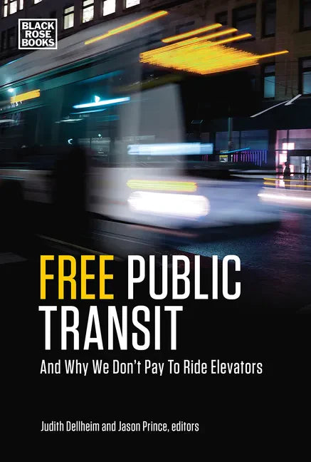 Free Public Transit: And Why We Don't Pay to Ride Elevators - Paperback