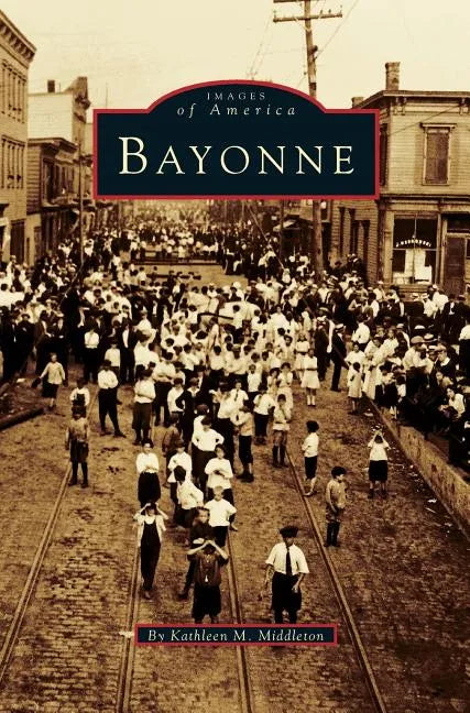 Bayonne - Hardcover