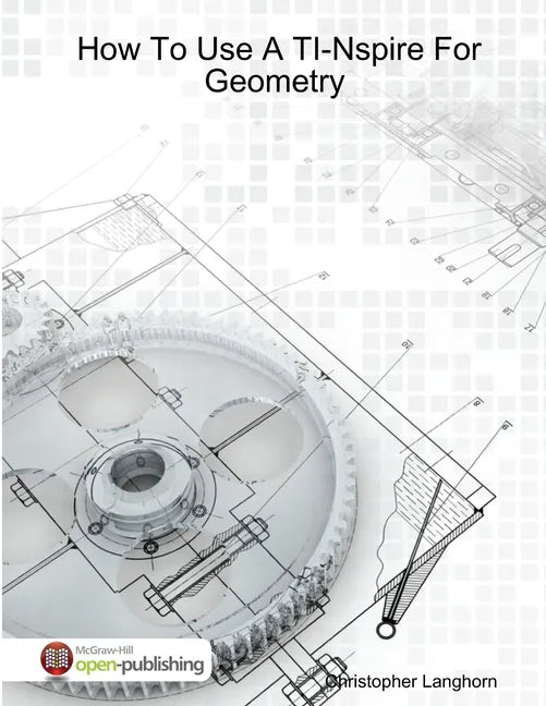 How To Use A TI-Nspire For Geometry - Paperback