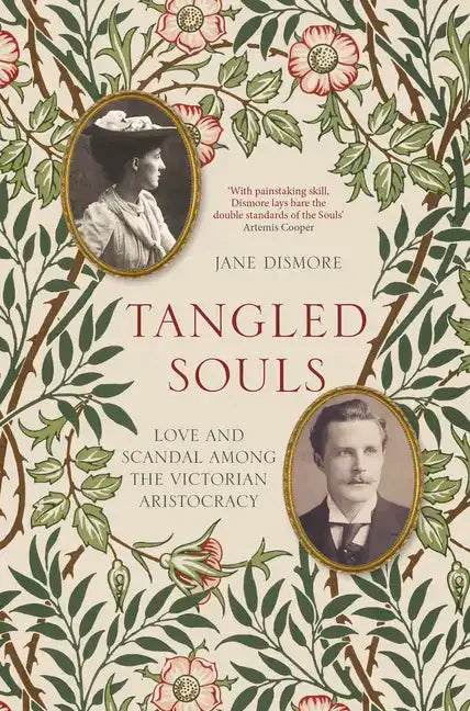 Tangled Souls: Love and Scandal Among the Victorian Aristocracy - Hardcover
