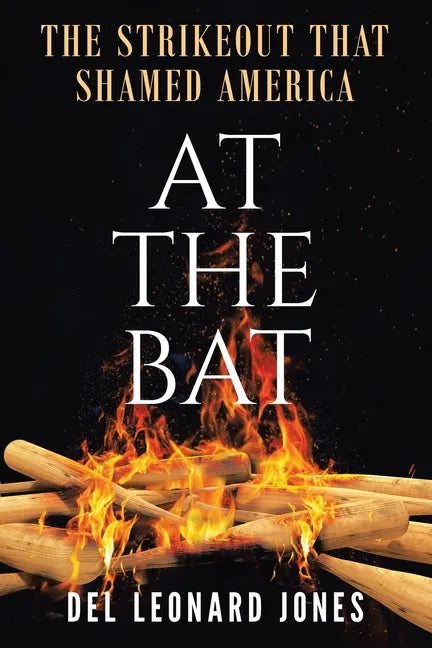 At The Bat: The Strikeout That Shamed America - Paperback