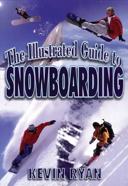 The Illustrated Guide To Snowboarding - Paperback