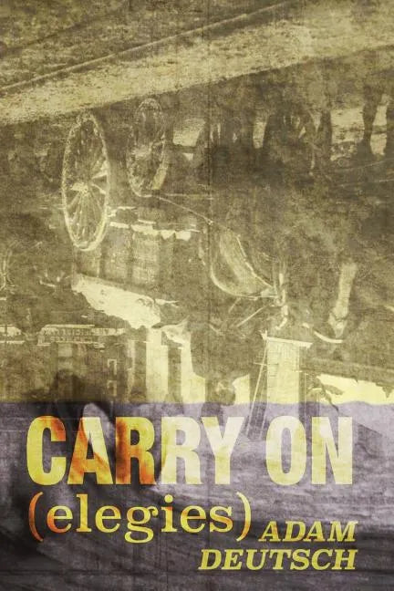 Carry On: Elegies - Paperback