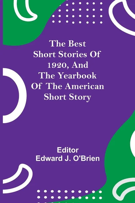 The Best Short Stories of 1920, and the Yearbook of the American Short Story - Paperback