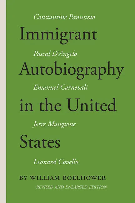 Immigrant Autobiography in the United States: Five Versions of the Italian American Experience - Paperback