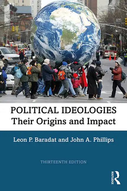 Political Ideologies: Their Origins and Impact - Paperback