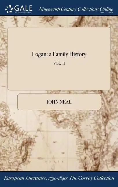 Logan: a Family History; VOL. II - Hardcover
