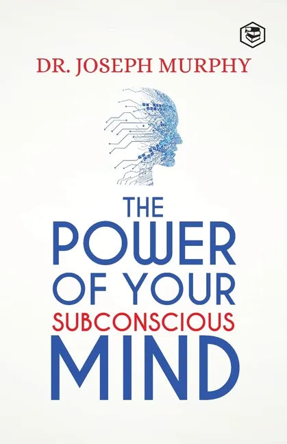 The Power Of Your Subconscious Mind - Paperback
