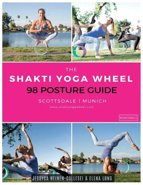 The Shakti Yoga Wheel - 98 Posture Guide - Paperback