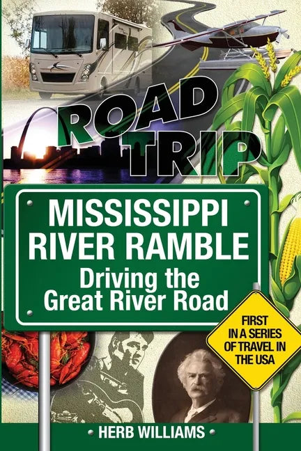 Mississippi River Ramble: Driving the Great River Road - Paperback
