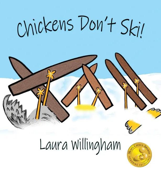 Chickens Don't Ski! - Hardcover