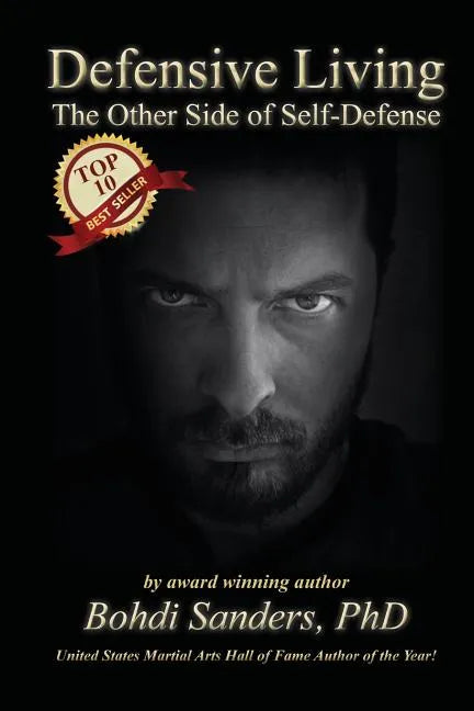 Defensive Living: The Other Side of Self-Defense - Paperback