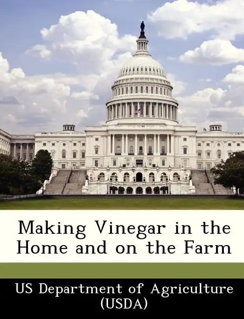 Making Vinegar in the Home and on the Farm - Paperback