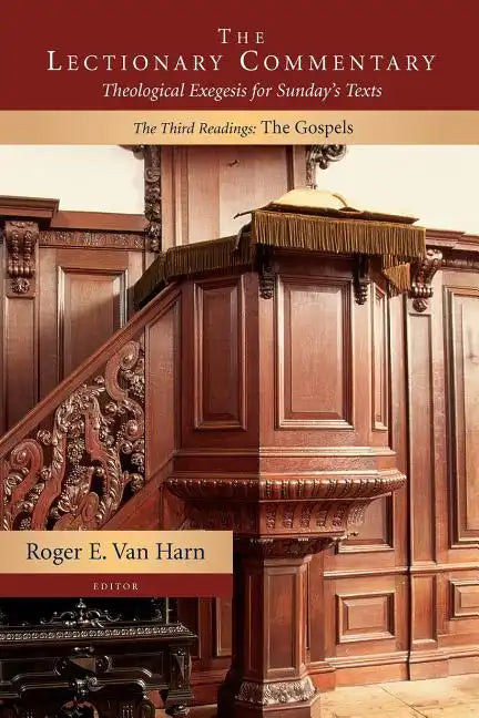 The Lectionary Commentary: Theological Exegesis for Sunday's Texts, the Third Readings:: The Gospels - Paperback