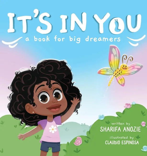 It's In You: A Book For Big Dreamers - Hardcover