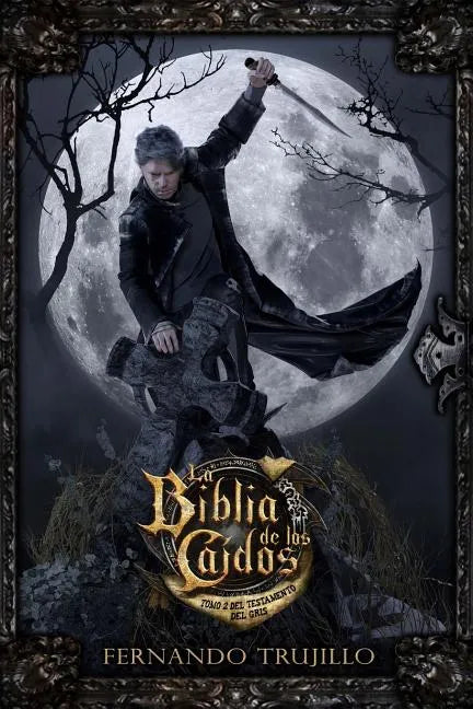 La Biblia de los Caídos. Tomo 2 del testamento del Gris - Paperback