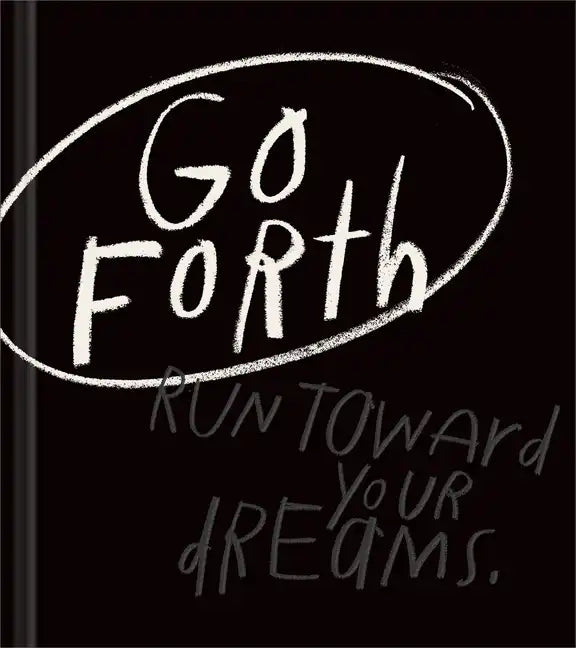 Go Forth: An Inspirational Gift Book to Believe in Yourself - Hardcover