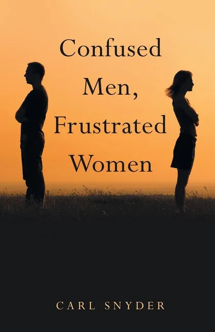 Confused Men, Frustrated Women - Paperback