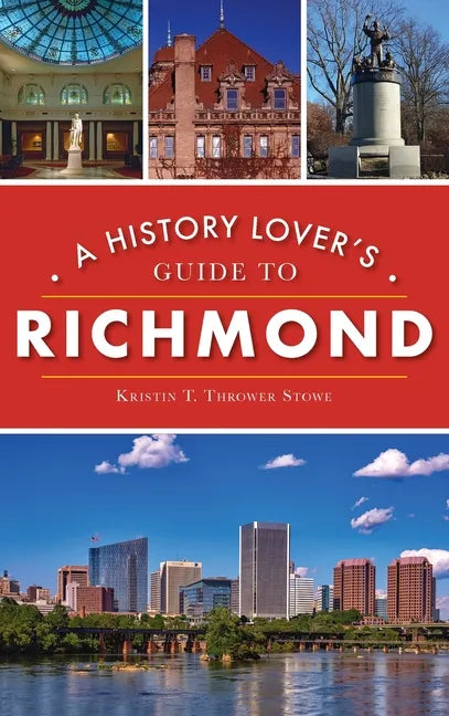 History Lover's Guide to Richmond - Hardcover