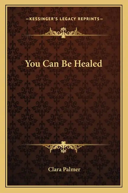 You Can Be Healed - Paperback
