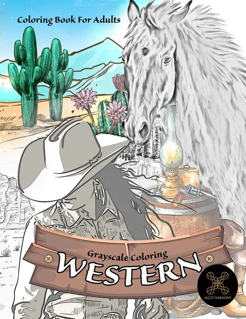 Grayscale coloring WESTERN coloring book for adults: wild west coloring book - Paperback