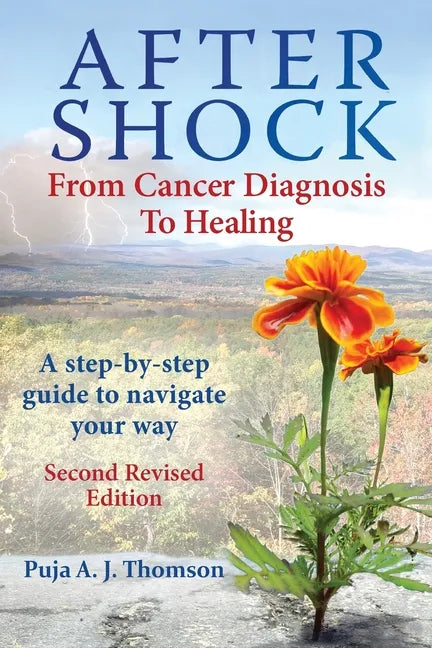 After Shock: From Cancer Diagnosis to Healing: (Second Revised Edition) - Paperback