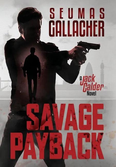 Savage Payback: A Jack Calder Novel - Hardcover