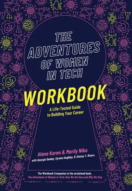 The Adventures of Women in Tech Workbook: A Life-Tested Guide to Building Your Career - Paperback