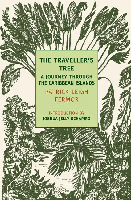 The Traveller's Tree: A Journey Through the Caribbean Islands - Paperback
