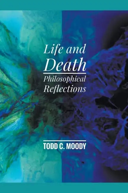 Life and Death: Philosophical Reflections - Paperback