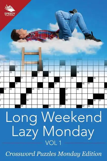 Long Weekend Lazy Monday Vol 1: Crossword Puzzles Monday Edition - Paperback